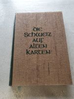 Die Schweiz auf alten Karten – Leo Weisz, 2. Auflage 1969