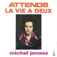 Michel Jonasz - Attends