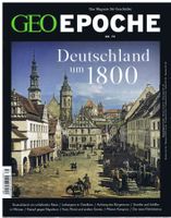 GEO EPOCHE Nr. 79: Deutschland um 1800