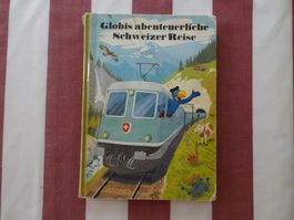 Globis abenteuerliche Schweizer Reise - 1. Auflage - G731