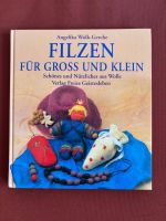 Wolk-Gerche Angelika - FILZEN für gross und klein (geb)