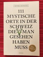 111 Mystische Orte in der Schweiz