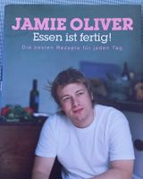 Jamie Oliver - Original Kochbuch. ESSEN IST FERTIG