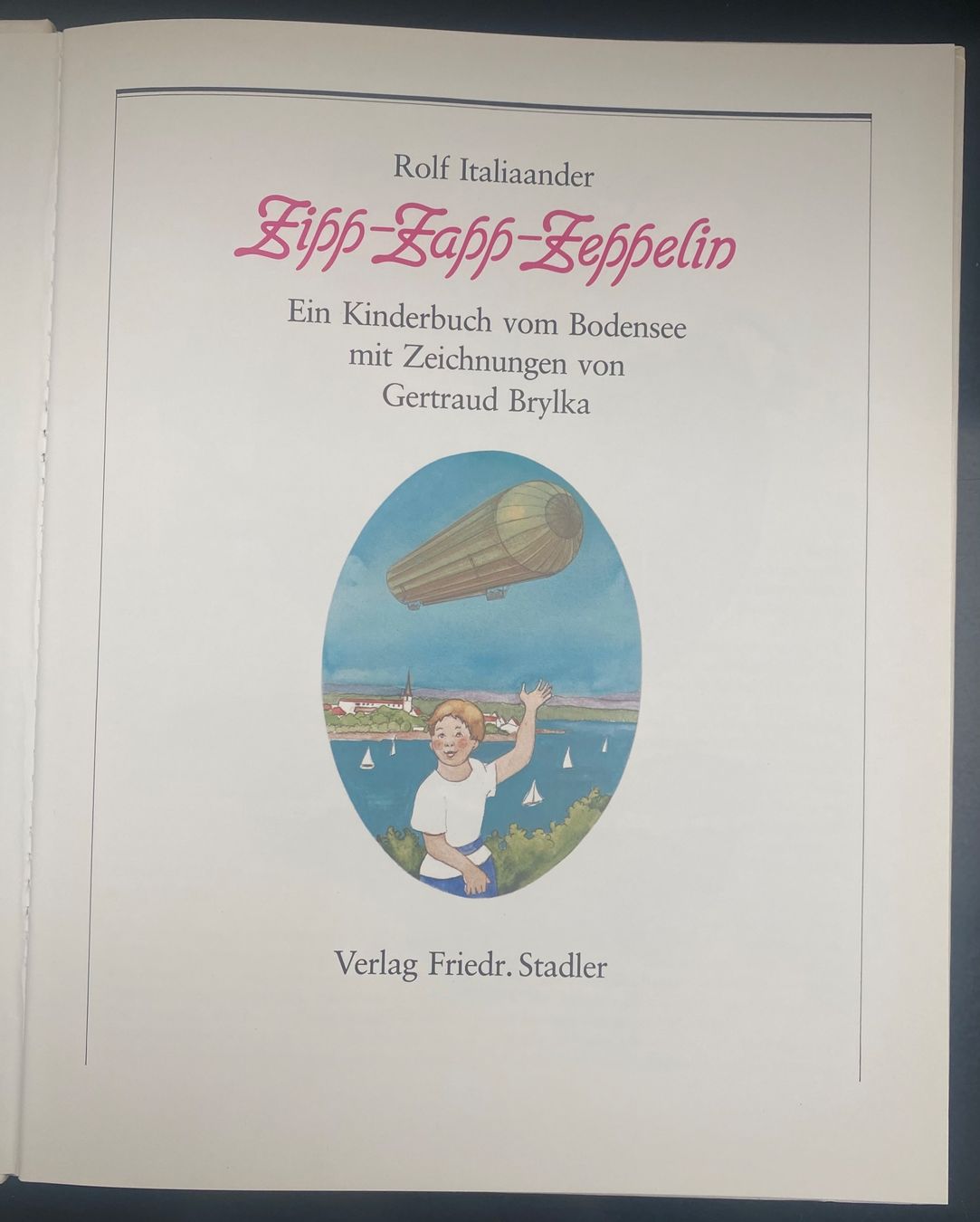 Bücher: Zipp-Zapp-Zeppelin: Kinderbuch vom Bodensee – Gebraucht aus Uster von Koralle6 2