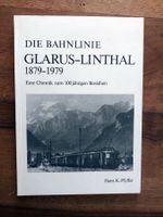 Bahnlinie Glarus-Linthal 1879-1979 - Hans K. Pfyffer