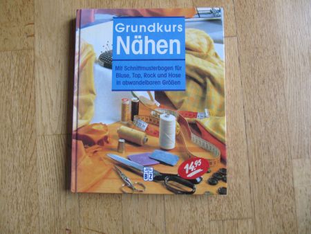 Nähen Grundkurs / Silvia Wegener - Näh-Kurs