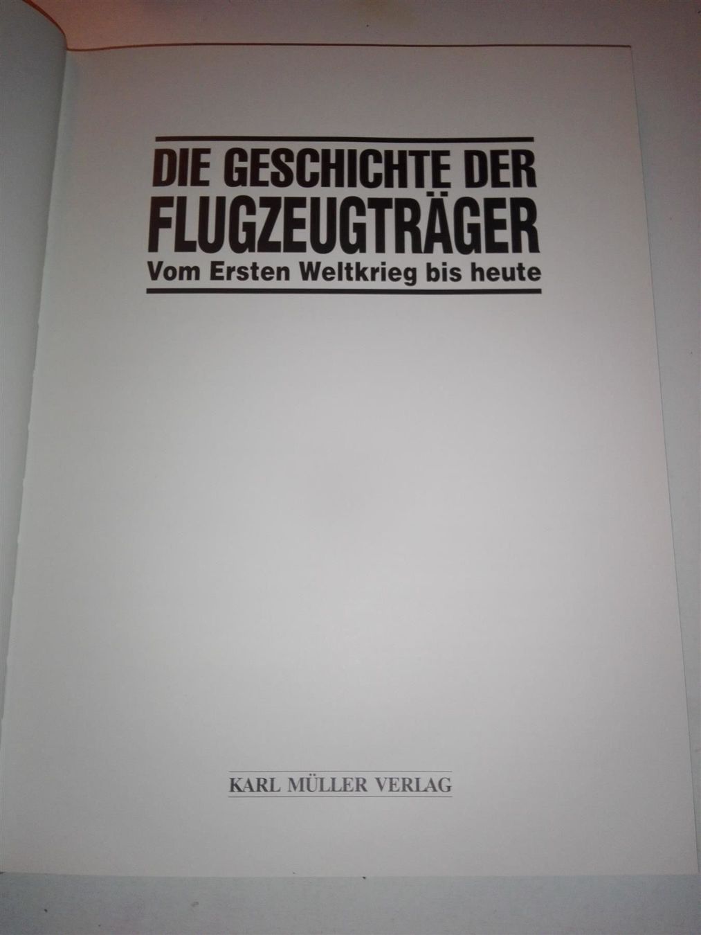 Bücher: Die Geschichte der Flugzeugträger                    ©'1999 – Gebraucht aus St.Gallen von elk2022 1