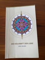 Buch, Dirk Ohlsen, Heilpraktiker, Heilkraft der Liebe