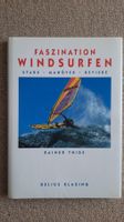 Faszination Windsurfen; Buch mit vielen Fotos & Erklärungen