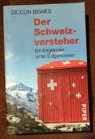 Der Schweizversteher von Diccon Bewes