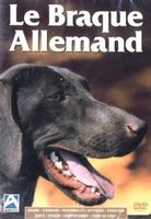 Chien Le BRAQUE ALLEMAND DocumentaireDVD Neuf sous emballage