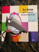 Le loup qui s'aimait beaucoup trop