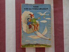 Globi will ins Schlaraffenland - 1. Auflage - G490