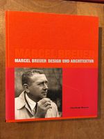 Marcel Breuer. Design und Architektur. Vitra Design Museum