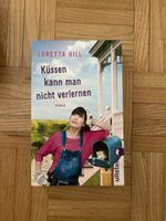 Loretta Hill: Küssen kann man nicht verlernen