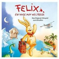 CD Felix Ein Hase auf Weltreise