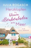 Herzklopfen im kleinen Bonbonladen am Meer: Roman