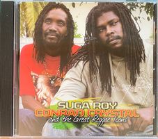 CD Suga Roy / Conrad Crystal and the Great Reggae Icons