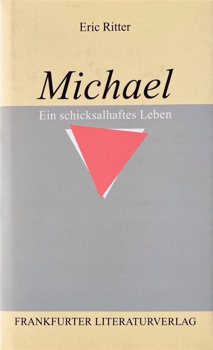 Libri: Ritter Eric, Michael - Ein schicksalhaftes Leben – Nuovo (secondo la descrizione) da Sarnen venduto da Livres