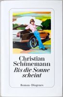 Bis die Sonne scheint – Christian Schünemann – Roman – Top