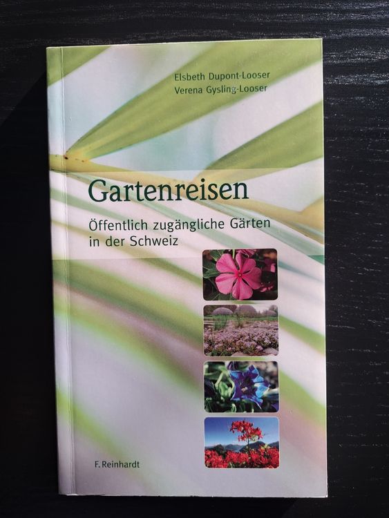 Gartenreisen / Öffentlich zugängliche Gärten in der Schweiz Kaufen