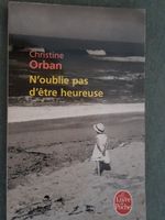 N'oublie pas d'être heureuse - Christine Orban