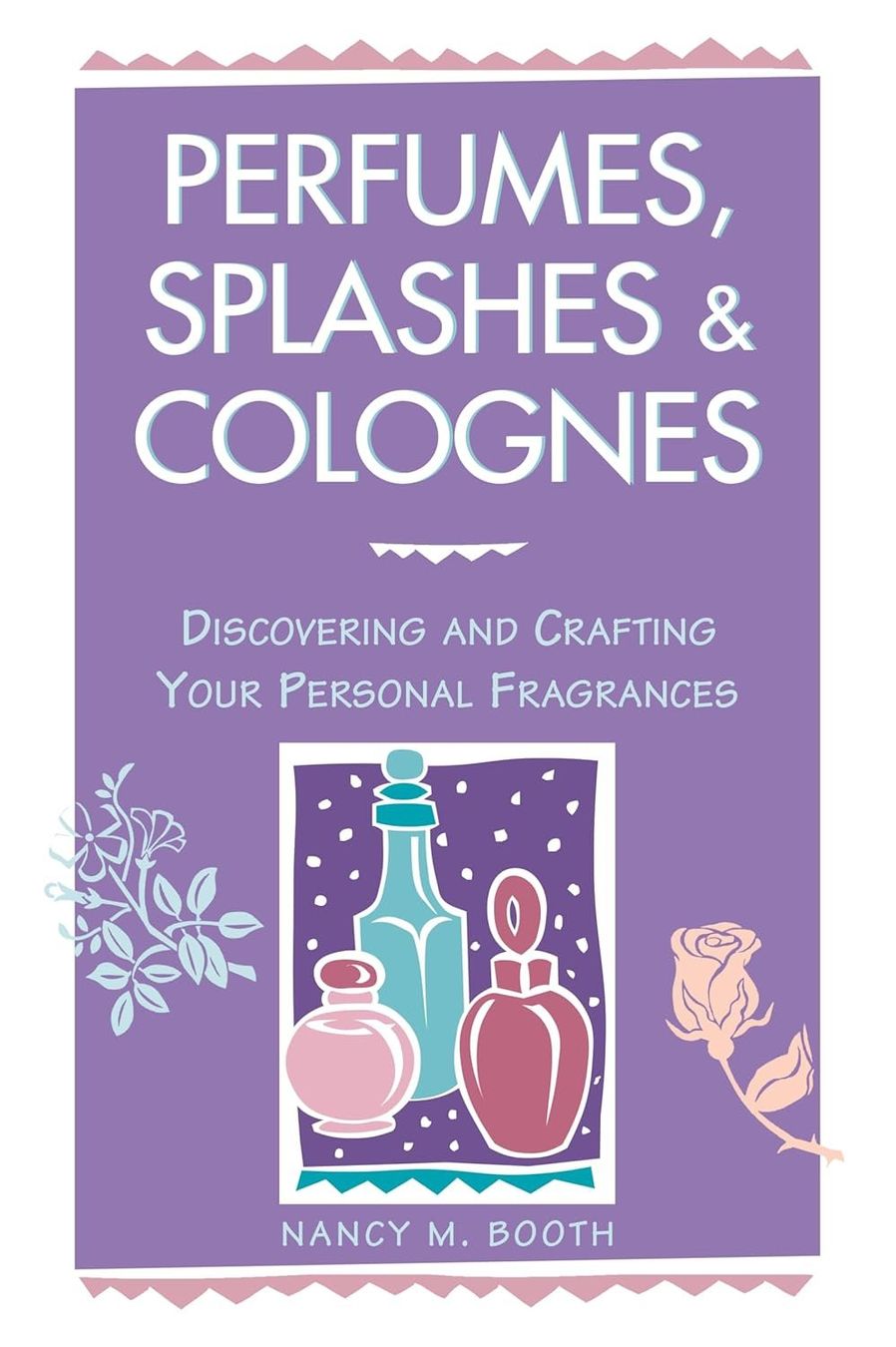 Libri: Perfumes, Splashes & Colognes – Usato da Neuchâtel venduto da Dualseele