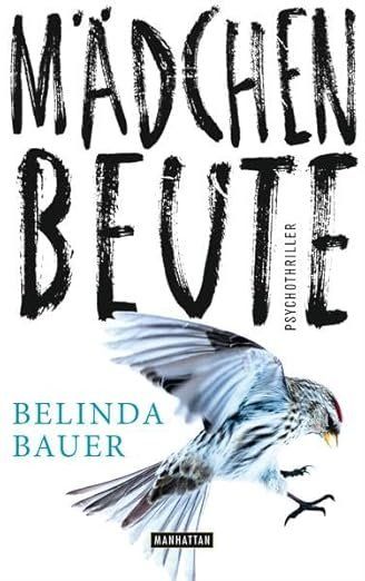 Libri: Mädchenbeute - Belinda Bauer – Usato da Zäziwil venduto da kreative-ideen
