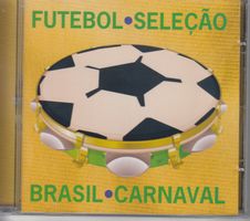 CD Futebol Selecao Brasil Carnaval 18 Titel
