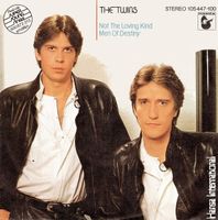Twins: Not The Loving Kind / Men Of Destiny 7"