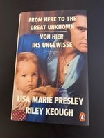 Von hier ins Ungewisse - Erinnerungen Lisa Marie Presley