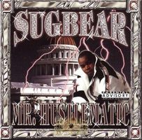 Sugbear - Mr. Hustlematic