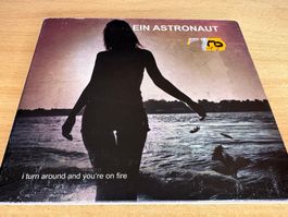 Ein Astronaut – I Turn Around And You're On Fire