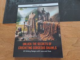 Anleitungsbuch Secrets of crocheting gorgeous shawls NEU