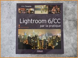 Lightroom 6/CC par la pratique - Broché - Gilles Theophile