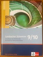 Grundlagen der Mathematik für Schw. Maturitätsschulen 9/10