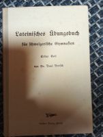 Lateinisches Uebungsbuch fuer Gymnasien Erster Teil