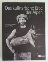 Das kulinarische Erbe der Alpen Kochbuch