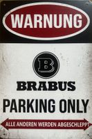 Brabus Parking Only Blechschild Mercedes AMG Rocket Deutsch