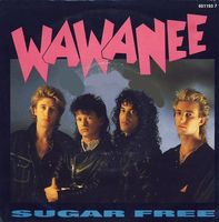 Wa Wa Nee ‎– Sugar free (7")