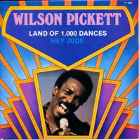 WILSON PICKETT - LAND OF 1.000 DANCES (7'' Vinyl Single NM)