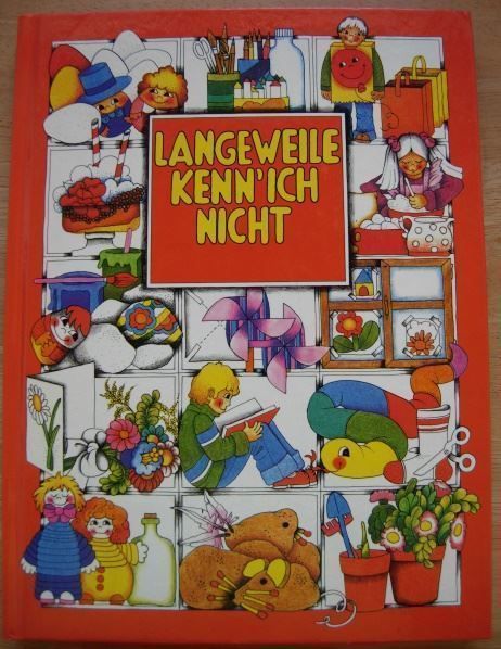 Bücher: Langeweile kenn ich nicht – Gebraucht aus Dübendorf von rumpumpel