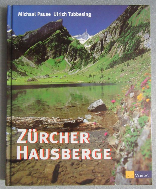 Zürcher Hausberge - 68 interessante Bergwanderungen (Gebraucht) in ...