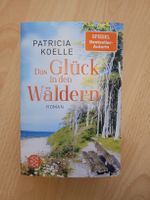 Patricia Koelle: Das Glück in den Wäldern - Roman! 