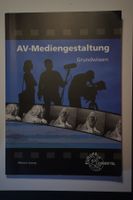 AV-Mediengestaltung Grundlagenwissen von Werner Kamp