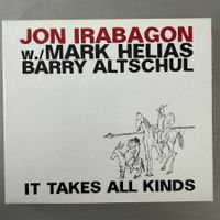 Jon Irabagon - It Takes All Kinds (CD) Helias / Altschul