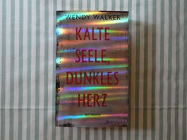 Wendy Walker - Kalte Seele, dunkles Herz - Thriller - B820