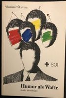 Humor als Waffe. (Leider die einzige)