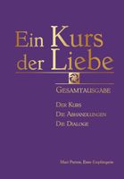 Ein Kurs der Liebe Band eins und zwei