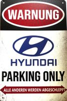 Hyundai Parking Only Blechschild Ioniq Kona Tuscon Deutsch